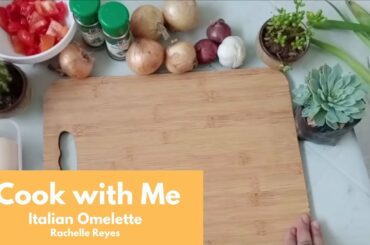 Italian Omelette | Cook with Me | Rachelle Reyes
