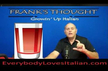 Fruit in the wine.? Growin' Up Italian