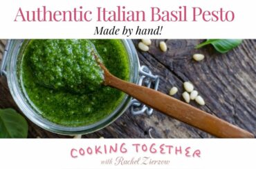 How to Make Authentic Italian Basil Pesto–Cooking Together Live from Austin, Texas w/ Rachel Zierzow