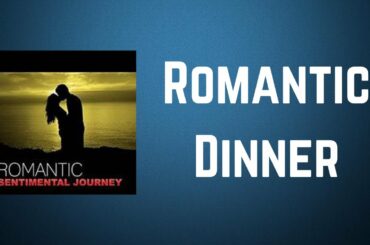 Italian Romantic Piano Jazz Academy - Romantic Dinner (Lyrics)