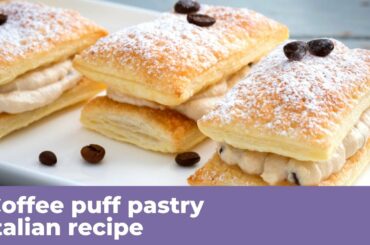 COFFEE PUFF PASTRY - Italian recipe