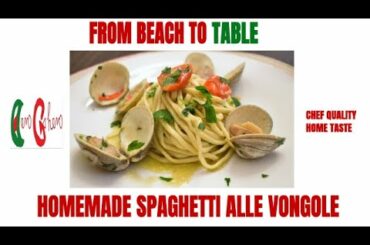 From Beach to Table - Homemade Spaghetti Alle Vongole