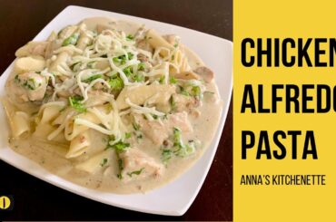 Chicken Alfredo Pasta | Creamy Cheesy Dinner | Italian Cuisine | Quick & Easy