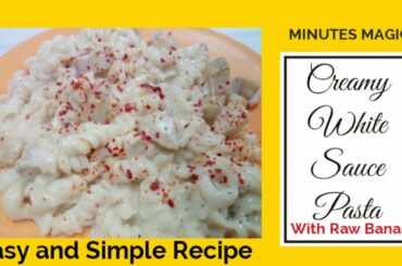 Creamy Yummy Pasta | White Sauce Pasta | Italian Recipe | Minutes Magic