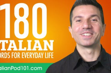 180 Italian Words for Everyday Life - Basic Vocabulary #9