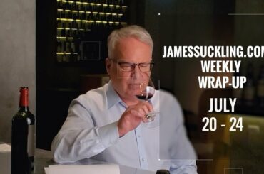 JamesSuckling.com’s Weekly Wrap-up: July 20 - 24