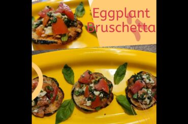 Eggplant Bruschetta- vegetarian and low carb Italian snack