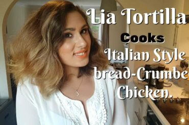 Lia Tortilla cooks Italian style Bread-crumbed Chicken