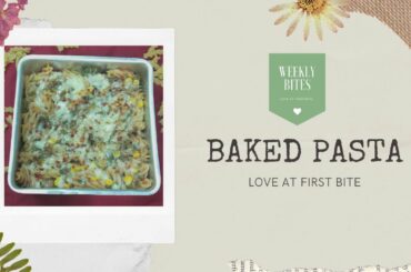 Baked Pasta Recipe | Italian Cuisine | Homemade Pasta Sauce | Cheesy Baked Pasta | Weekly Bites