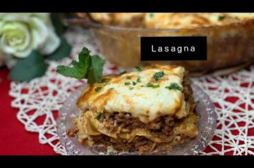 Lasagne Recipe | Easy Mince Cheese Lasagna recipe with homemade Bechamel Sauce | Italian lasagne