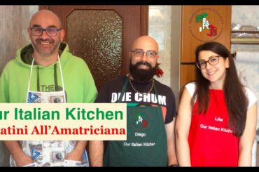 🇮🇹 Our Italian Kitchen 🍷 Bucatini all'  Amatriciana - Authentic Italian Recipe from Amatrice 🇮🇹