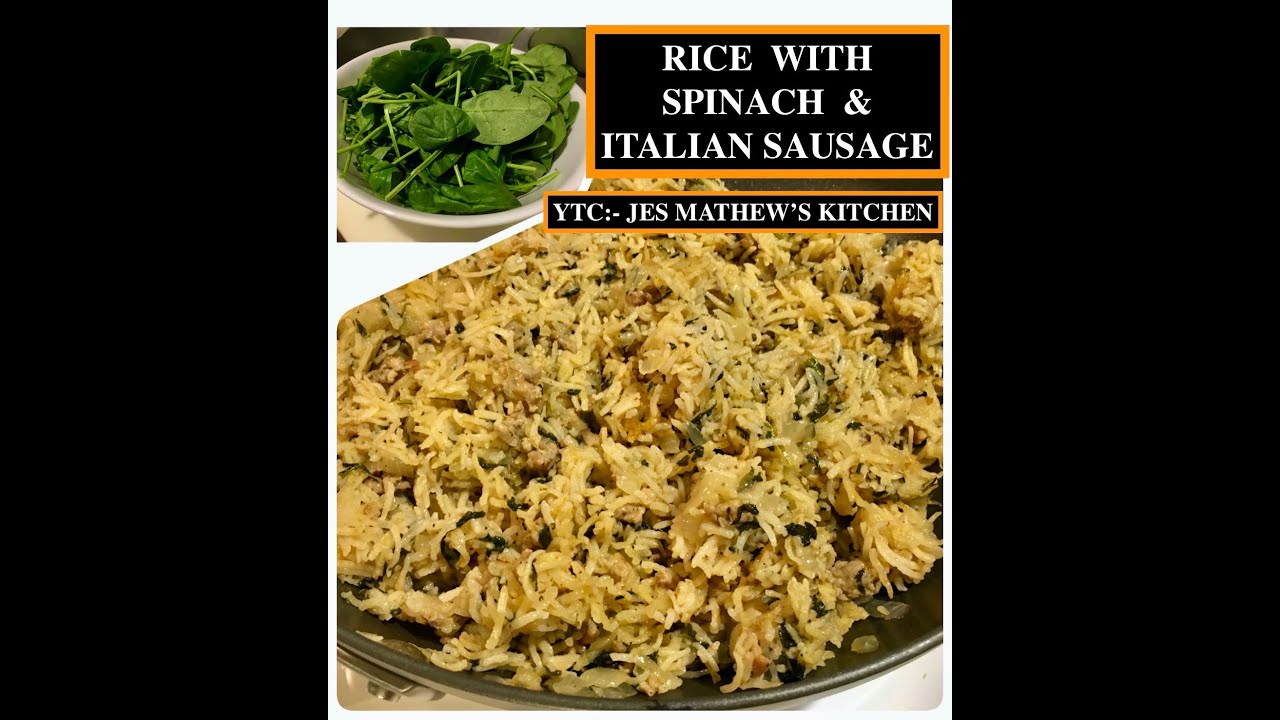 Spinach & Italian Sausage Rice II Oil Free Recipe II JES MATHEW'S KITCHEN II Spinach & Italian Sausage Rice II Oil Free Recipe II JES MATHEW'S KITCHEN II