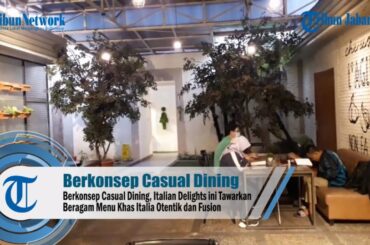 Berkonsep Casual Dining, Italian Delights ini Tawarkan Beragam Menu Khas Italia Otentik