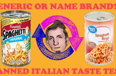 Canned Italian Food Taste Test. Name Brand or Generic?