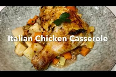 ITALIAN CHICKEN CASSEROLE ** Sunday Dinner for the Family**