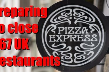 Pizza Express preparing to permanently close 67 UK restaurants