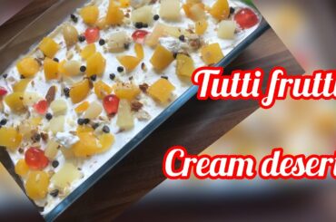 Tutti frutti cream desert | quick desert recipe | creamy sweet by Italian Pakistani cooking