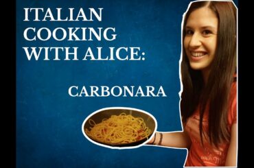 Italian Cooking with Alice: Carbonara