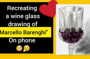 Recreating a 3D wine glass drawing of "Marcello Barenghi " on phone