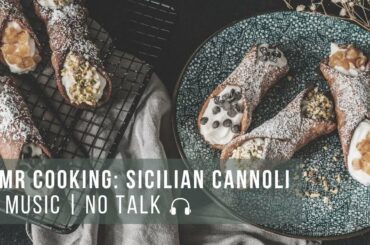 ASMR Cooking: How to make Italian Cannoli | No Music | No Talk