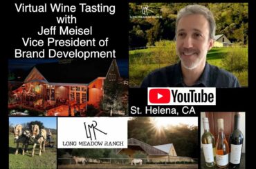 Virtual Wine Tasting Long Meadow Ranch St Helena CA Ted and Laddie Hall full circle farming Highland