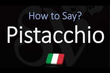 How to Pronounce Pistacchio? (CORRECTLY) Italian Pronunciation