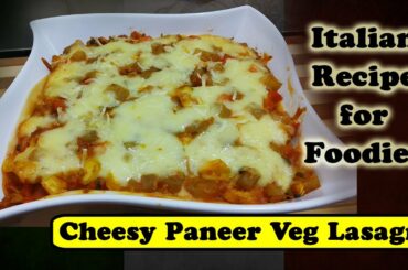 Cheesy Paneer with spicy vegetables lasagna  with homemade Lasagna Sheet | Italian lasagna Recipe