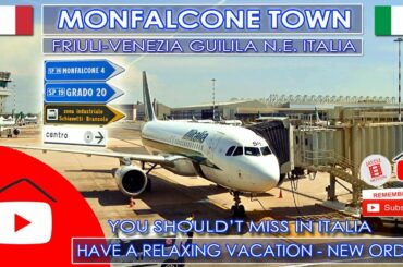 S'AN 'YAN? Quick Glance to MONFALCONE TOWN, FRIULI VENEZIA GIULIA region, Northeastern Italy