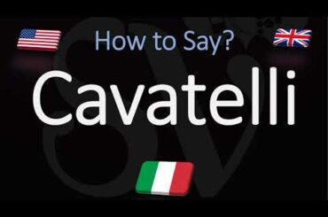 How to Pronounce Cavatelli Pasta (CORRECTLY) Italian Pronunciation