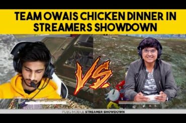 TEAM OWAIS CHICKEN DINNER IN STREAMERS SHOWDOWN 2020 | STREAMERS SHOWDOWN MATCH NO 1 HIGHLIGHTS😍😍