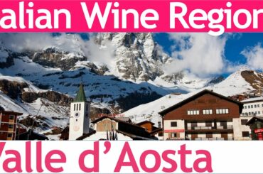 Italian Wine Regions - Valle d'Aosta