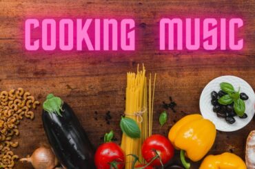 Happy Cooking Music - Italian Dinner, Cafe Music, Folk Music from Italy ,Instrumental DINNER Music