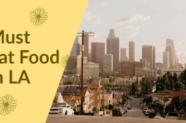 Los Angeles: 10 Best Places To Eat In LA | Best Restaurants & Bars In LA