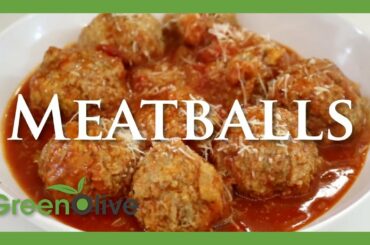 How to Make Italian Meatballs | GreenOlive Cooking Channel
