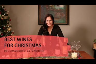 BEST WINES FOR CHRISTMAS I THE PERFECT POUR I VANIITHA JAIIN