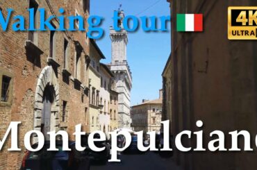 Montepulciano, Italy【Walking Tour】4K