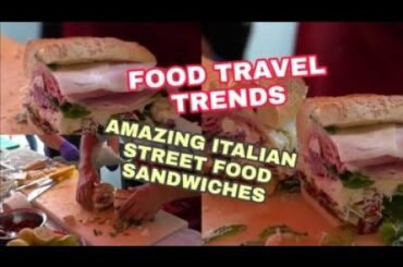 #73 AMAZING SANDWICH MAKING SKILLS | ITALIAN STREET FOOD | ART OF MAKING SANDWICH TO LOOK DELICIOUS