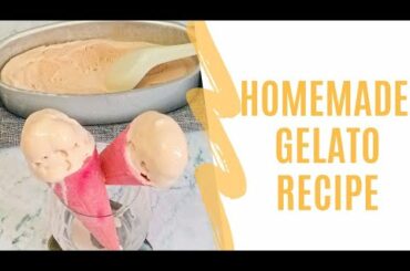 Homemade No-Churn Gelato Recipe: How to Make Italian Gelato by Hand without an Ice Cream Maker