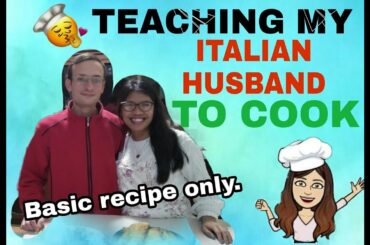 TEACHING MY ITALIAN HUSBAND HOW TO COOK | Angel Agricola | BASIC COOKING
