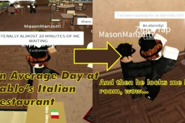 An Average Day At Pablo's Italian Restaurant