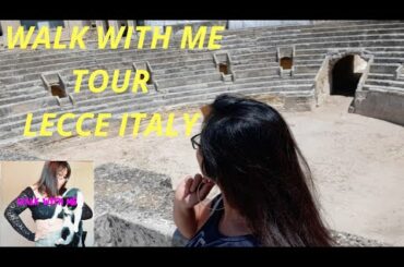 WALK WITH ME TOUR, LECCE ITALY. DAILY VLOG 29 #LifeinADaily