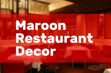 Maroon Restaurant Decor
