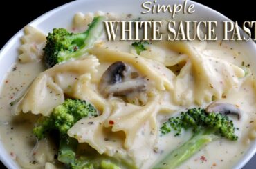 White Sauce Pasta | Simple Cooking With Radhika