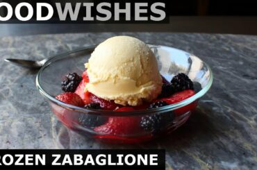 Frozen Zabaglione - Frozen Italian Custard - Food Wishes