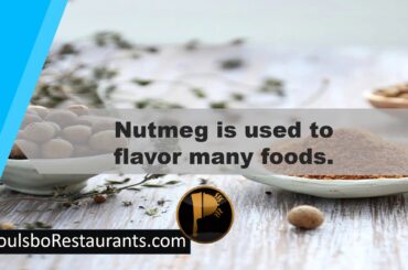 Nutmeg is Used to Flavour Many Foods | Food Facts | Poulsbo Restaurants