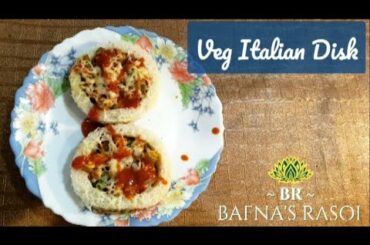Veg Italian Disk | वेज इटैलियन  डिस्क | Ready in 5 mins |Bafna's Rasoi