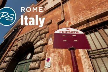 Rome, Italy: Rick Steves' Travel Tips - Rick Steves’ Europe Travel Guide - Travel Bite