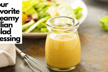 Your Favorite Creamy Italian Dressing