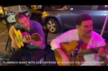 Flamenco Night with LOS CINTRONE at Mosaico Italian Restaurant