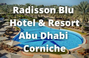 Radisson Blu Hotel & Resort in Abu Dhabi Corniche - great resort with an amazing beach